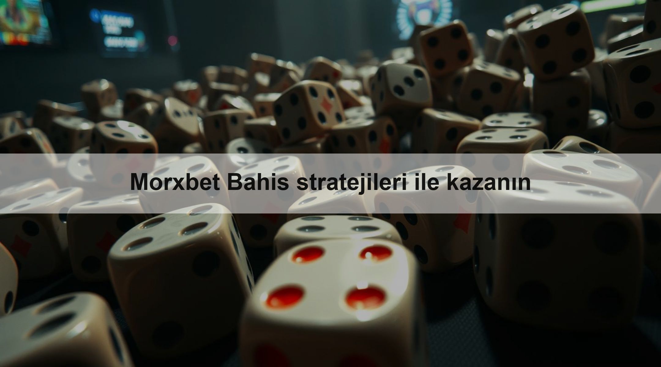 Morxbet Bahis stratejileri ile kazanın