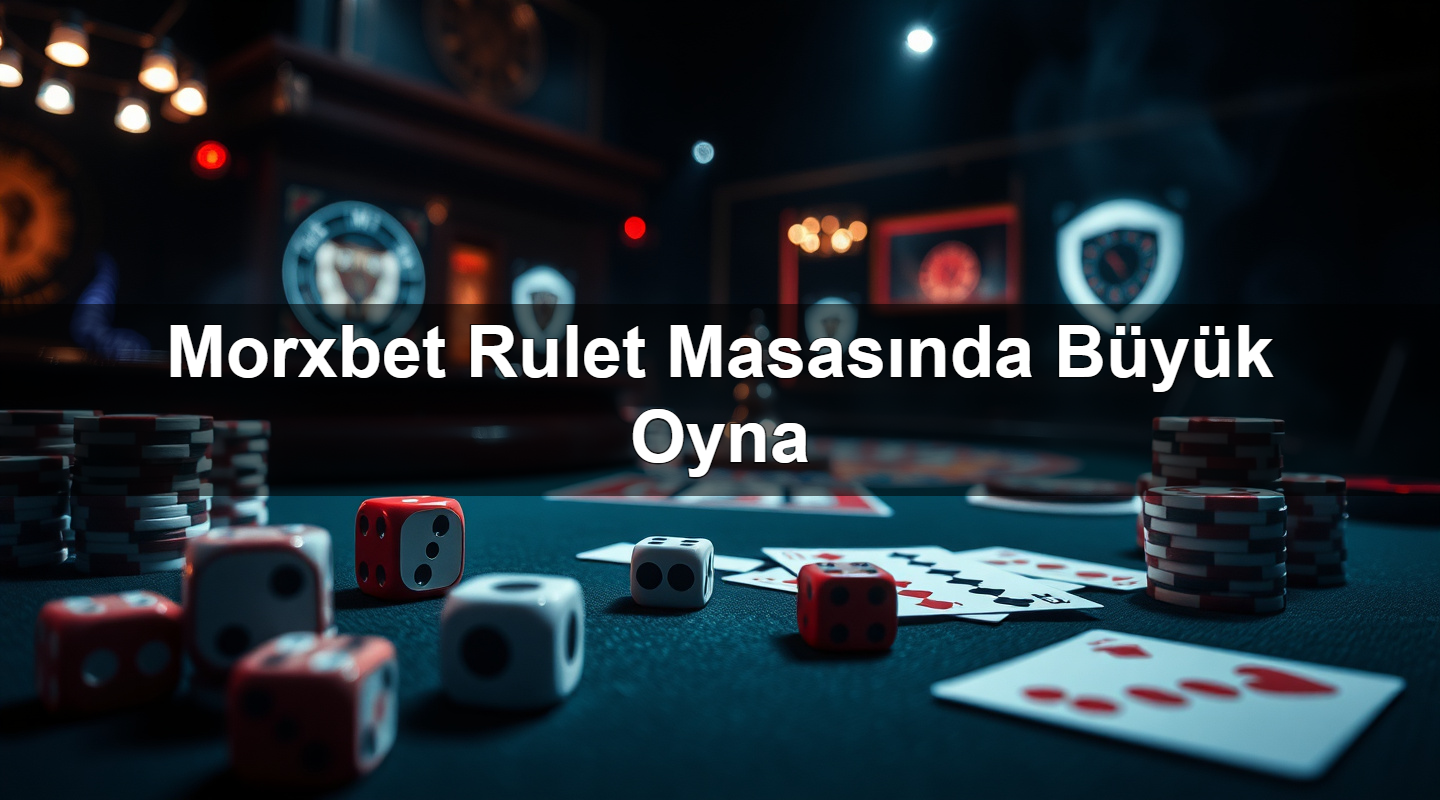 morxbet rulet masas nda b y k oyna 1781126472022